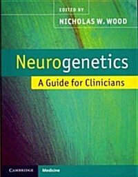 Neurogenetics : A Guide for Clinicians (Paperback)