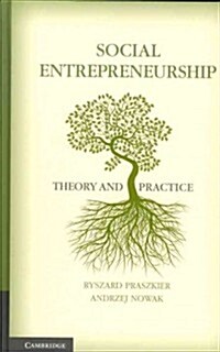 Social Entrepreneurship : Theory and Practice (Hardcover)