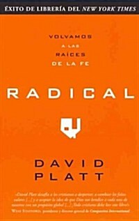 Radical: Volvamos A las Raices de la Fe (Paperback)