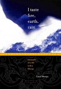 I Taste Fire, Earth, Rain (Paperback)