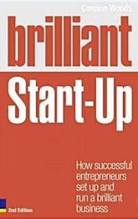[중고] Brilliant Start-Up : How successful entrepreneurs set up and run a brilliant business (Paperback, 2 ed)