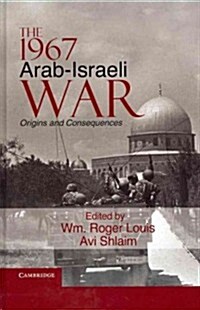 The 1967 Arab-Israeli War : Origins and Consequences (Hardcover)
