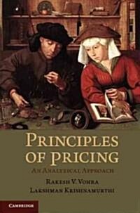 Principles of Pricing : An Analytical Approach (Hardcover)