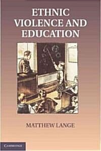 Educations in Ethnic Violence : Identity, Educational Bubbles, and Resource Mobilization (Paperback)