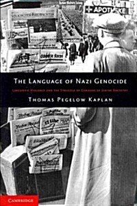 The Language of Nazi Genocide : Linguistic Violence and the Struggle of Germans of Jewish Ancestry (Paperback)