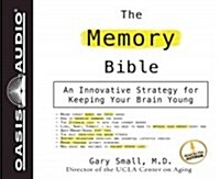 The Memory Bible (Library Edition): An Innovative Strategy for Keeping Your Brain Young (Audio CD, Library)