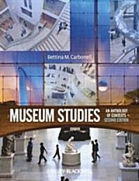 Museum Studies: An Anthology of Contexts, Second Edition (Paperback, 2)