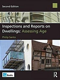Inspections and Reports on Dwellings : Assessing Age (Paperback, 2 ed)