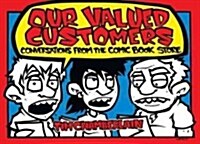 Our Valued Customers: Conversations from the Comic Book Store (Paperback)