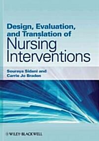 Design, Evaluation, and Translation of Nursing Interventions (Paperback)
