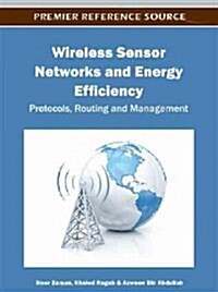 Wireless Sensor Networks and Energy Efficiency: Protocols, Routing and Management (Hardcover)