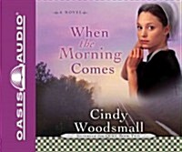 When the Morning Comes (Library Edition): Volume 2 (Audio CD, Library)