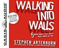 Walking Into Walls (Library Edition): 5 Blind Spots That Block Gods Work in You (Audio CD, Library)