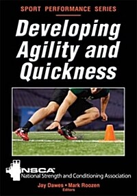 Developing Agility and Quickness (Paperback)