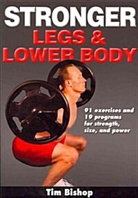 Stronger Legs & Lower Body (Paperback)