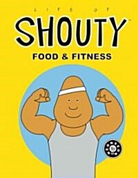 Life of Shouty (Hardcover)