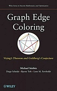 Graph Edge Coloring: Vizings Theorem and Goldbergs Conjecture (Hardcover)