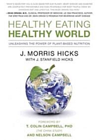 Healthy Eating, Healthy World: Unleashing the Power of Plant-Based Nutrition (MP3 CD)