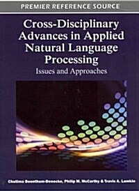 Cross-Disciplinary Advances in Applied Natural Language Processing: Issues and Approaches (Hardcover)