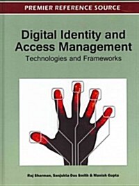 Digital Identity and Access Management: Technologies and Frameworks (Hardcover)