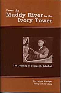 From Muddy River to the Ivory Tower (Hardcover)