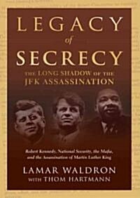 Legacy of Secrecy: The Long Shadow of the JFK Assassination (Audio CD, Library)