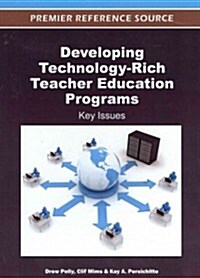 Developing Technology-Rich Teacher Education Programs: Key Issues (Hardcover)