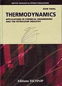 Thermodynamics: Applications in Chemical Engineering and the Petroleum Industry (Hardcover)