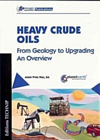 Heavy Oils: Production and Upgrading (Paperback)