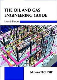 The Oil and Gas Engineering Guide (Paperback)
