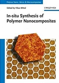 In-Situ Synthesis of Polymer Nanocomposites (Hardcover)