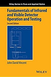 Fundamentals of Infrared and Visible Detector Operation and Testing (Hardcover, 2, Revised)