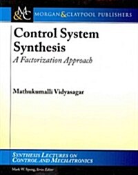Control System Synthesis: A Factorization Approach, Part I (Paperback)
