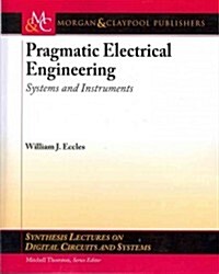 Pragmatic Electrical Engineering: Systems and Instruments (Paperback)
