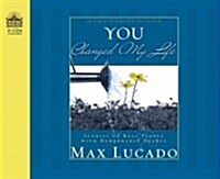 You Changed My Life (Library Edition): Stories of Real People with Remarkable Hearts (Audio CD, Library)