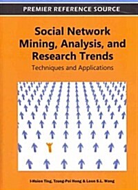 Social Network Mining, Analysis, and Research Trends: Techniques and Applications (Hardcover)