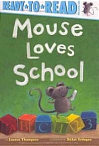 Mouse Loves School (Prebound, Turtleback Scho)