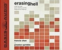 Erasing Hell (Library Edition): What God Said about Eternity, and the Things We Made Up (Audio CD, Library, Librar)