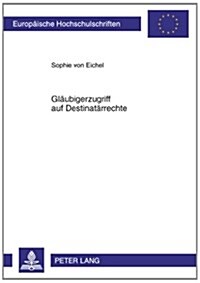 Glaeubigerzugriff Auf Destinataerrechte: Die Pfaendbarkeit Von Destinataerstellungen (Paperback)