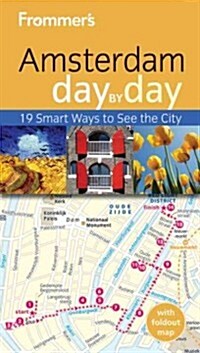 Frommers Amsterdam Day by Day [With Foldout Map] (Paperback, 3rd)