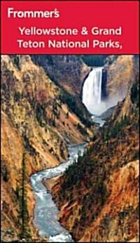 Frommers Yellowstone & Grand Teton National Parks (Paperback, 8th)