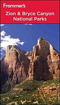 Frommers Zion and Bryce Canyon National Parks (Paperback, 8th)