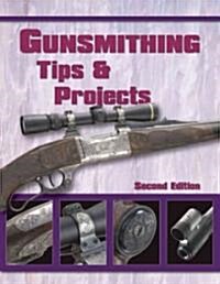 Gunsmithing Tips and Projects (Paperback, 2nd)