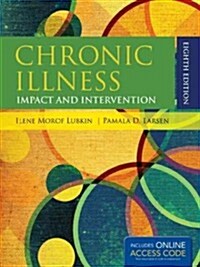 Chronic Illness: Impact and Intervention [With Access Code] (Hardcover, 8th)