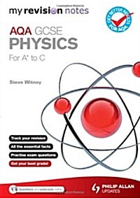 My Revision Notes : AQA GCSE Physics (for A* to C) (Paperback)