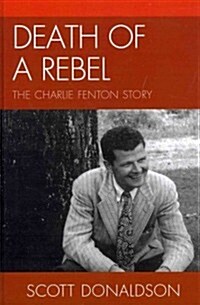 Death of a Rebel: The Charlie Fenton Story (Hardcover)