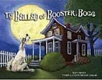 The Ballad of Booster Bogg (Hardcover)