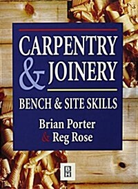Carpentry and Joinery: Bench and Site Skills (Paperback)