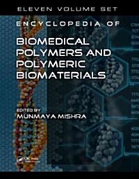 Encyclopedia of Biomedical Polymers and Polymeric Biomaterials, 11 Volume Set (Hardcover)