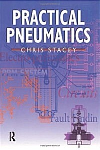 Practical Pneumatics (Paperback, 1st)
